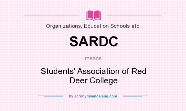 What does SARDC mean? It stands for Students` Association of Red Deer College
