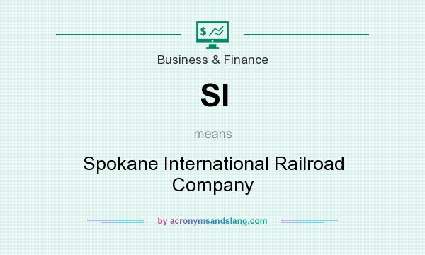 What does SI mean? It stands for Spokane International Railroad Company