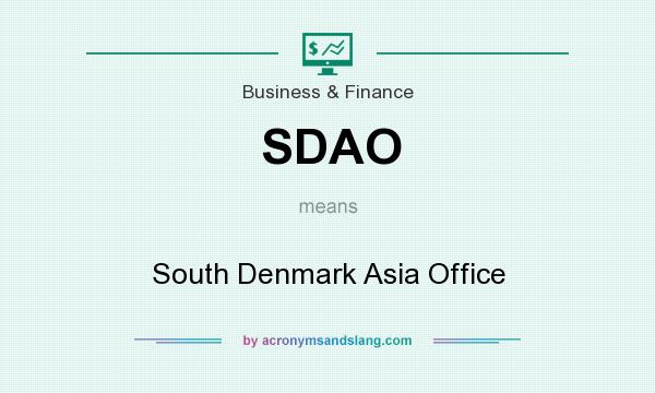 What does SDAO mean? It stands for South Denmark Asia Office