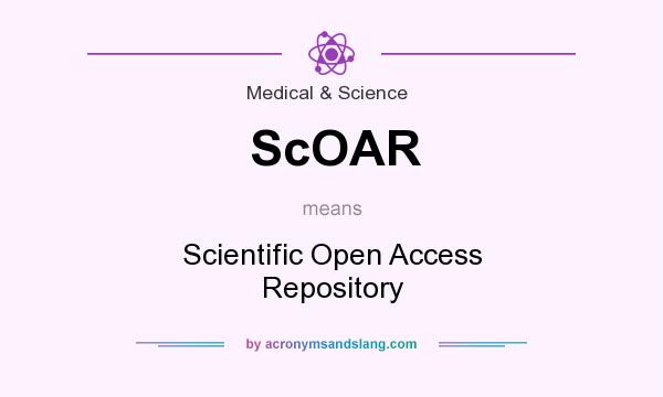 What does ScOAR mean? It stands for Scientific Open Access Repository