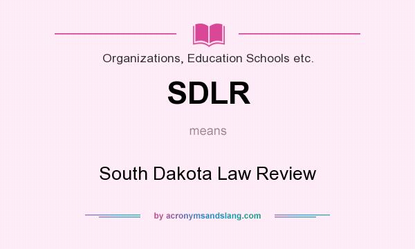 What does SDLR mean? It stands for South Dakota Law Review