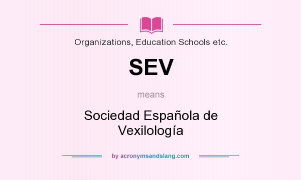 What does SEV mean? It stands for Sociedad Española de Vexilología