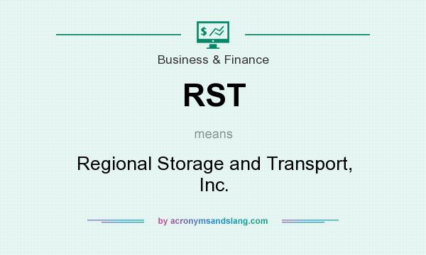 What does RST mean? It stands for Regional Storage and Transport, Inc.