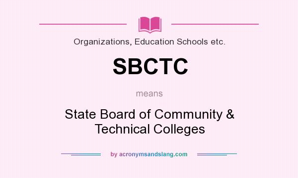 What does SBCTC mean? It stands for State Board of Community & Technical Colleges