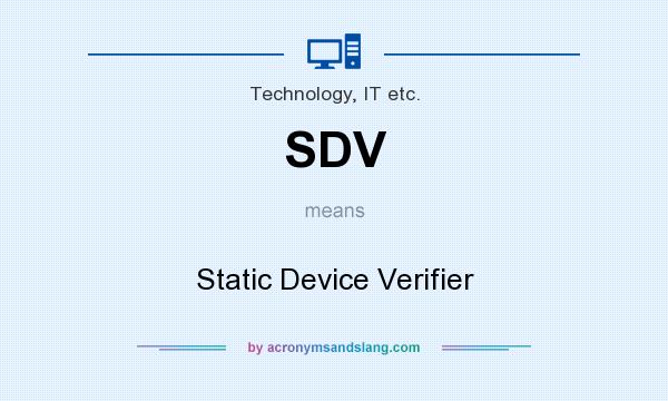 What does SDV mean? It stands for Static Device Verifier