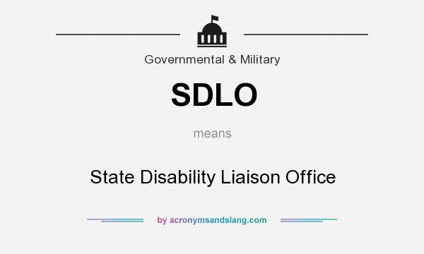 What does SDLO mean? It stands for State Disability Liaison Office