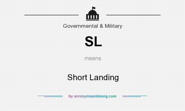 What does SL mean? It stands for Short Landing