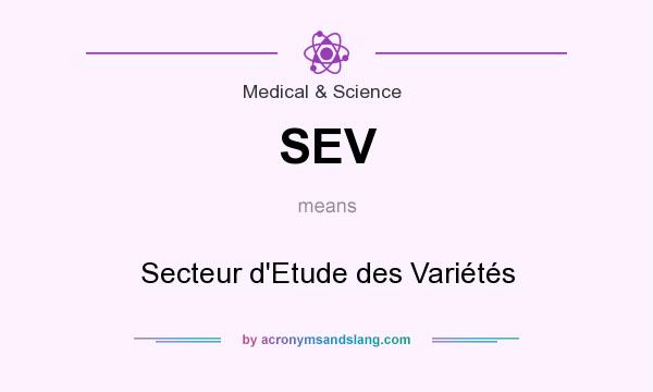 What does SEV mean? It stands for Secteur d`Etude des Variétés