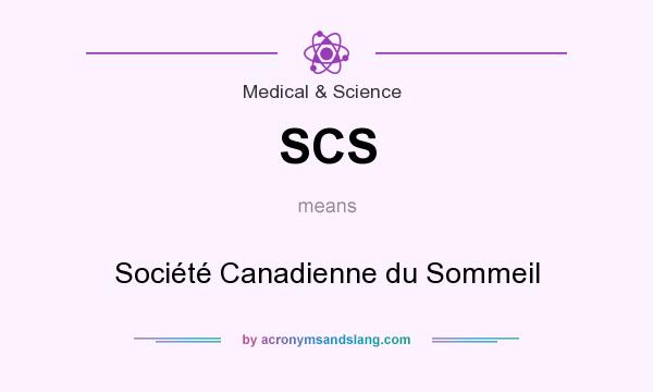 What does SCS mean? It stands for Société Canadienne du Sommeil