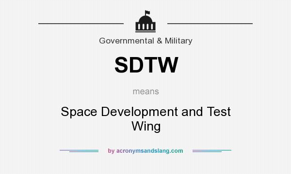 What does SDTW mean? It stands for Space Development and Test Wing