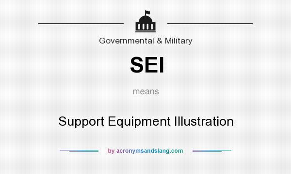What does SEI mean? It stands for Support Equipment Illustration