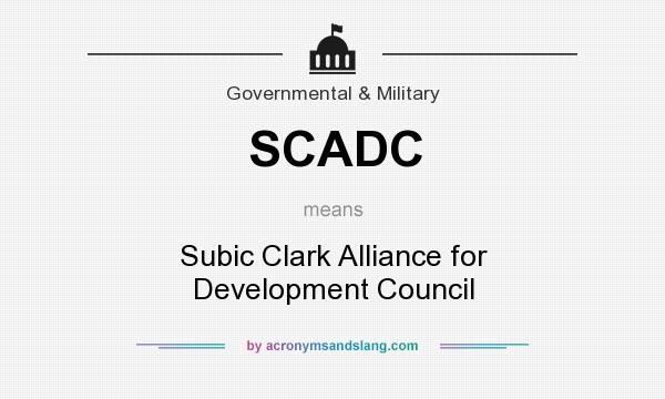 What does SCADC mean? It stands for Subic Clark Alliance for Development Council