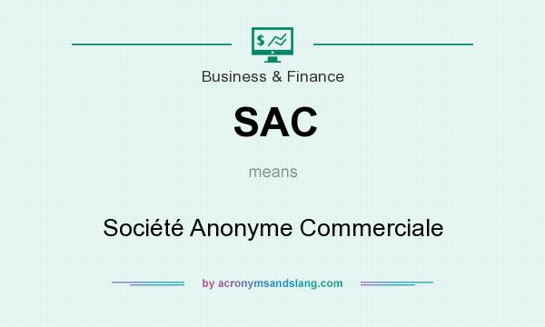 What does SAC mean? It stands for Société Anonyme Commerciale