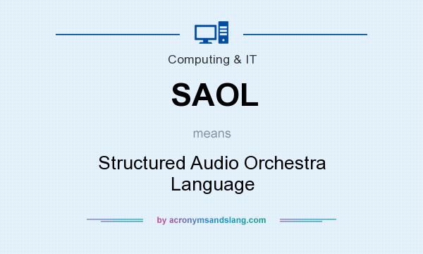 What does SAOL mean? It stands for Structured Audio Orchestra Language