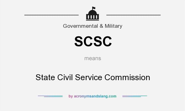 What does SCSC mean? It stands for State Civil Service Commission