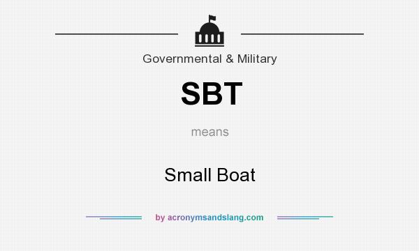 What does SBT mean? It stands for Small Boat