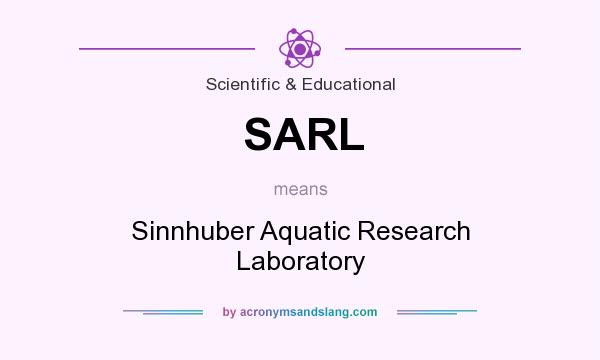 What does SARL mean? It stands for Sinnhuber Aquatic Research Laboratory