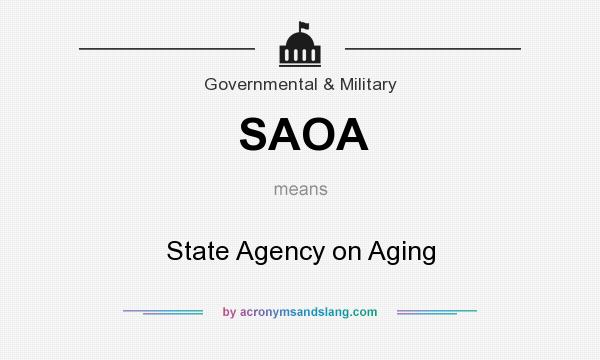 What does SAOA mean? It stands for State Agency on Aging