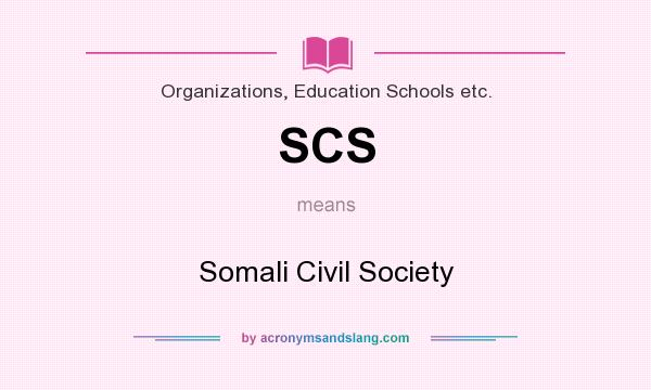 What does SCS mean? It stands for Somali Civil Society
