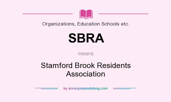 What does SBRA mean? It stands for Stamford Brook Residents Association