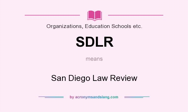 What does SDLR mean? It stands for San Diego Law Review