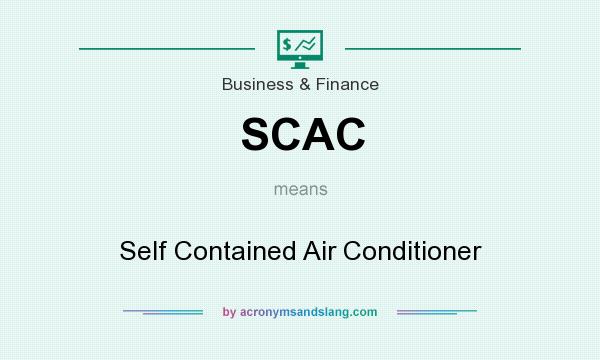 What does SCAC mean? It stands for Self Contained Air Conditioner