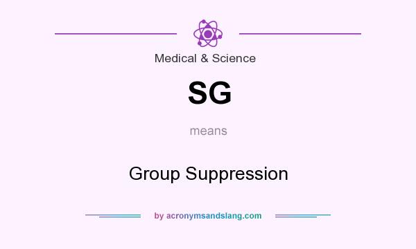 What does SG mean? It stands for Group Suppression