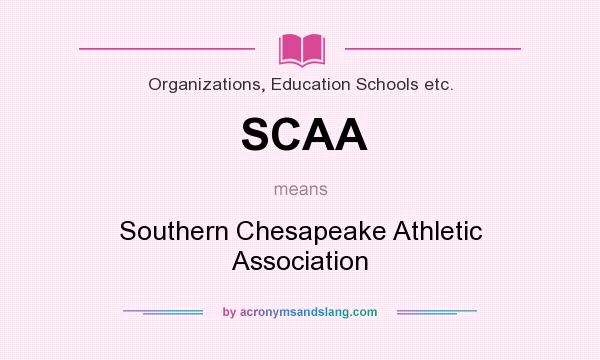 What does SCAA mean? It stands for Southern Chesapeake Athletic Association