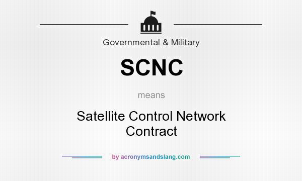 What does SCNC mean? It stands for Satellite Control Network Contract