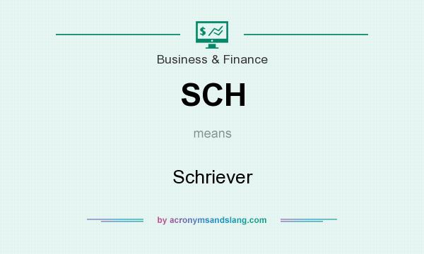 What does SCH mean? It stands for Schriever