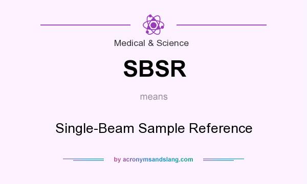 What does SBSR mean? It stands for Single-Beam Sample Reference