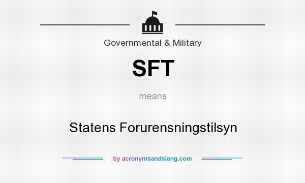 What does SFT mean? It stands for Statens Forurensningstilsyn