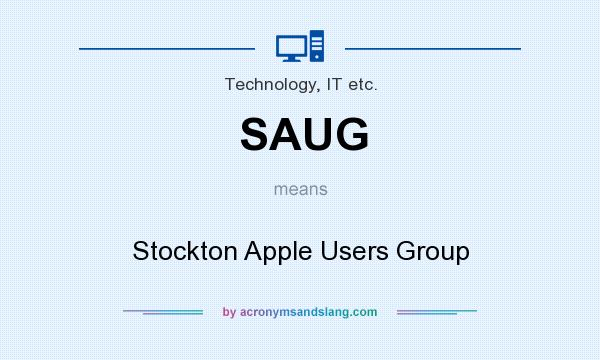 What does SAUG mean? It stands for Stockton Apple Users Group