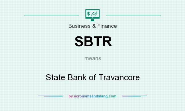 What does SBTR mean? It stands for State Bank of Travancore