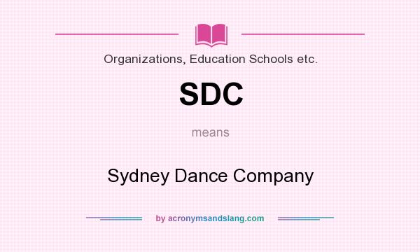 What does SDC mean? It stands for Sydney Dance Company