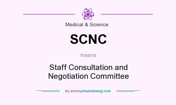 What does SCNC mean? It stands for Staff Consultation and Negotiation Committee
