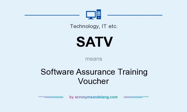 What does SATV mean? It stands for Software Assurance Training Voucher