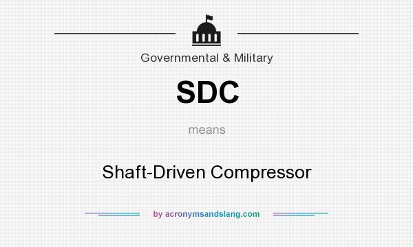 What does SDC mean? It stands for Shaft-Driven Compressor