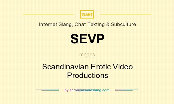 What does SEVP mean? It stands for Scandinavian Erotic Video Productions