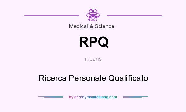 What does RPQ mean? It stands for Ricerca Personale Qualificato