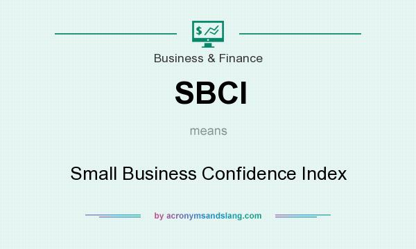 What does SBCI mean? It stands for Small Business Confidence Index