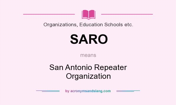 What does SARO mean? It stands for San Antonio Repeater Organization