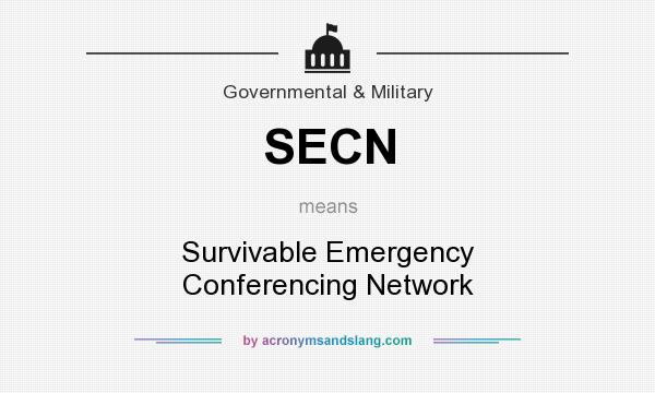What does SECN mean? It stands for Survivable Emergency Conferencing Network