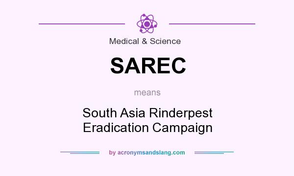 What does SAREC mean? It stands for South Asia Rinderpest Eradication Campaign