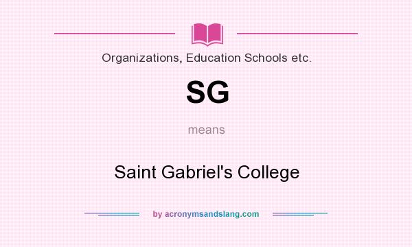 What does SG mean? It stands for Saint Gabriel`s College