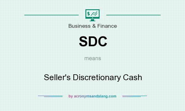 What does SDC mean? It stands for Seller`s Discretionary Cash