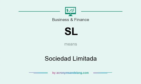 What does SL mean? It stands for Sociedad Limitada