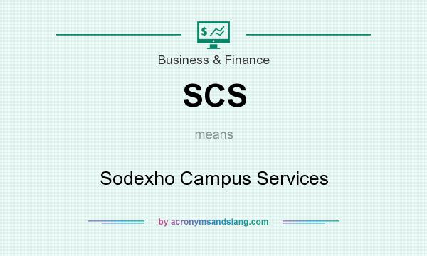 What does SCS mean? It stands for Sodexho Campus Services