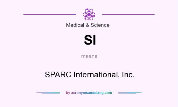 What does SI mean? It stands for SPARC International, Inc.