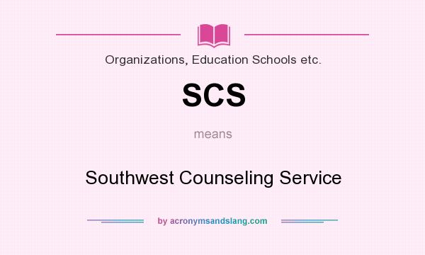 What does SCS mean? It stands for Southwest Counseling Service